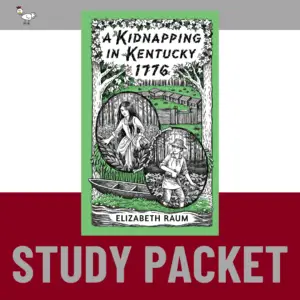 Study Packet - A Kidnapping In Kentucky 1776