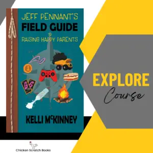 Explore Course - Jeff Pennant's Field Guide To Raising Happy Parents